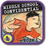 Middle School Confidential 1: Be Confident in Who You Are