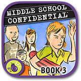 Middle School Confidential 3: What’s Up With My Family?