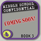 Middle School Confidential 3: What’s Up With My Family?