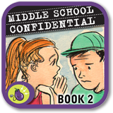 Middle School Confidential 2: Real Friends vs. the Other Kind?